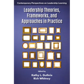 Leadership Theories, Frameworks, and Approaches in Practice - Hardcover
