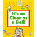 It's as Clear as a Bell!: (And Other Curious Things We Say) - Library Binding