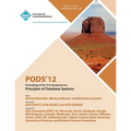 PODS 12 Proceedings of the 31st Symposium on Principles of Database Systems - Paperback