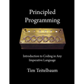 Principled Programming: Introduction to Coding in Any Imperative Language - Paperback