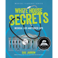 White House Secrets: Medical Lies and Cover-Ups - Hardcover