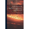 The Birds of Newfoundland Labrador - Hardcover