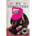 We Computers: A Ghazal Novel - Paperback
