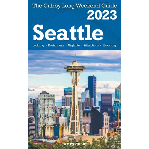 Seattle - The Cubby 2023 Long Weekend Guide - Paperback