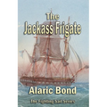The Jackass Frigate - Paperback