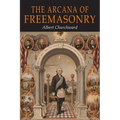 The Arcana of Freemasonry - Paperback