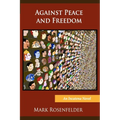 Against Peace and Freedom - Paperback