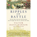 Ripples of Battle: How Wars of the Past Still Determine How We Fight, How We Live, and How We Think - Paperback