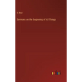 Sermons on the Beginning of All Things - Hardcover