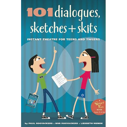 101 Dialogues, Sketches and Skits: Instant Theatre for Teens and Tweens - Paperback