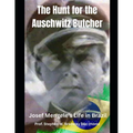 The Hunt for the Auschwitz Butcher: Josef Mengele's Life in Brazil - Paperback