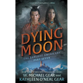 Dying Moon: A Historical Fantasy Series - Paperback