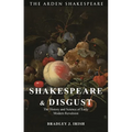 Shakespeare and Disgust: The History and Science of Early Modern Revulsion - Hardcover