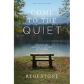Come to the Quiet: Finding God's Presence in the Midst of the Noise - Paperback