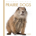 Prairie Dogs - Library Binding