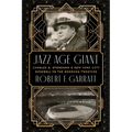 Jazz Age Giant: Charles A. Stoneham and New York City Baseball in the Roaring Twenties - Hardcover