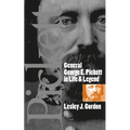General George E. Pickett in Life and Legend - Paperback