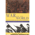 War and the World: Military Power and the Fate of Continents, 1450-2000 - Paperback