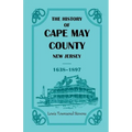 The History of Cape May County, New Jersey, 1638-1897 - Paperback