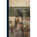 Homing With The Birds - Hardcover