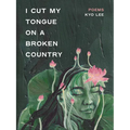 I Cut My Tongue on a Broken Country - Paperback