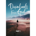 Downloads From God - Part 1 - Paperback