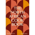 The North African Cookbook - Hardcover