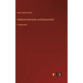 California Romantic and Resourceful: in large print - Hardcover