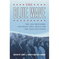 The Blue Wave: The 2018 Midterms and What They Mean for the 2020 Elections - Paperback