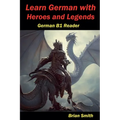 Learn German with Heroes and Legends - Paperback