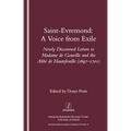 Saint-Evremond: A Voice from Exile - Unpublished Letters to Madame De Gouville and the Abbe De Hautefeuille 1697-1701 - Paperback