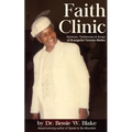 Faith Clinic: Sermons, Testimonies and Songs of Evangelist Tommie Waites - Paperback