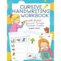 Cursive Handwriting Workbook with Guided Journal Prompts Notebook Doodles English French: My first learn to write workbook dnealian handwriting practi - Paperback