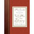 Tell Me the Story: A Story for Eternity (Redesign) - Hardcover