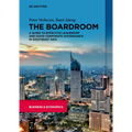 The Boardroom: A Guide to Effective Leadership and Good Corporate Governance in Southeast Asia - Paperback