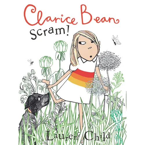 Clarice Bean, Scram!: The Story of How We Got Our Dog - Hardcover