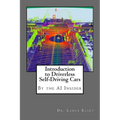 Introduction to Driverless Self-Driving Cars: The Best of the AI Insider - Paperback