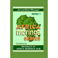 Africa Moringa Series: Eat and Plant Moringa - Paperback