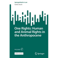 One Rights: Human and Animal Rights in the Anthropocene - Paperback