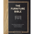 The Furniture Bible: Everything You Need to Know to Identify, Restore & Care for Furniture - Hardcover