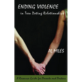 Ending Violence in Teen Dating Relationships: A Resource Guide for Parents and Pastors - Paperback