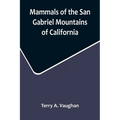 Mammals of the San Gabriel Mountains of California - Paperback