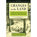 Changes in the Land: Indians, Colonists, and the Ecology of New England - Paperback