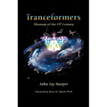 Tranceformers, Shamans of the 21st Century - Paperback