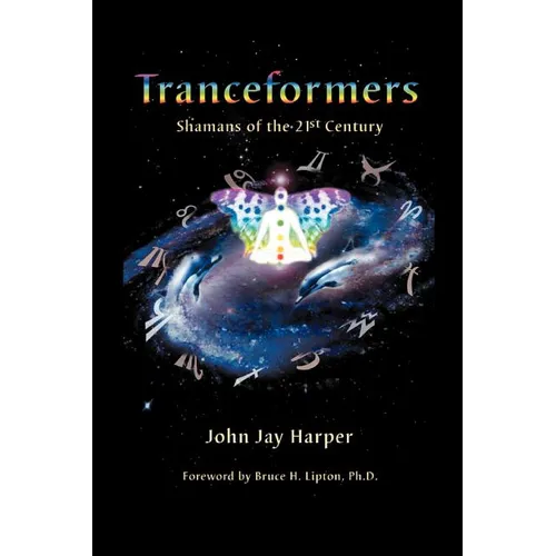 Tranceformers, Shamans of the 21st Century - Paperback
