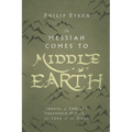 The Messiah Comes to Middle-Earth: Images of Christ's Threefold Office in the Lord of the Rings - Paperback