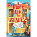 A Rosie Life In Italy 2: What Have We Done? - Paperback