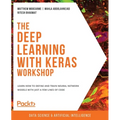 The Deep Learning with Keras Workshop: Learn how to define and train neural network models with just a few lines of code - Paperback