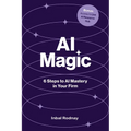 AI Magic: 6 Steps to AI Mastery in Your Firm - Paperback