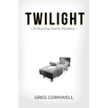 Twilight: A Nursing Home Mystery - Paperback